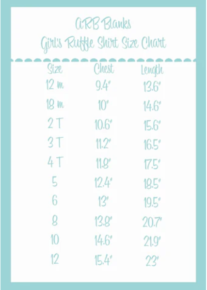 Size chart for girl's ruffle shirts with measurements for length and chest by size from 12M to 10 β includes sizes 12M, 18M, 2T, 3T, 4T, 5T, 6, 8, and 10, ideal for custom toddler and kids shirts.